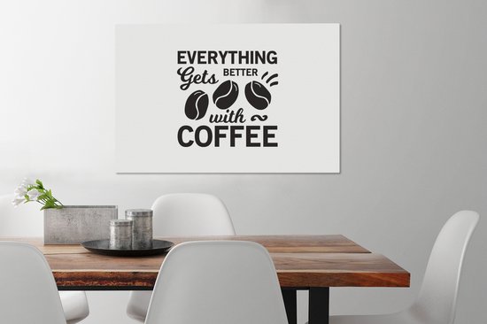 Peinture - Citation sur le Café Tout s'améliore avec le café - 90x60 cm - Toile