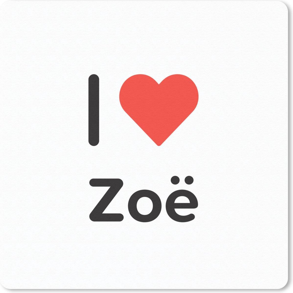 Muismat 30x30 cm - Mousepad I love - Zoë - Meisje - Muismatten