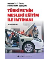 Türkiye'nin Mesleki Eğitim İle İmtihanı - Mesleki Eğitimde Paradigma Değişimi