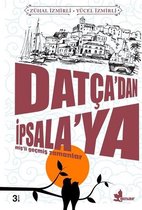 Datça'dan İpsala'ya-Miş'li Geçmiş Zamanlar