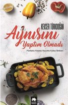 Aynısını Yaptım Olmadı Mutfakta Annesiz Hayatta Kalma