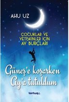 Güneş'e Koşarken Ay'a Tutuldum