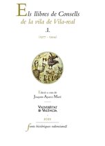 Fonts Històriques Valencianes 79 - Els llibres de Consells de la vila de Vila-real I (1377-1394)