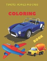 Trucks, Planes and Cars Coloring Book