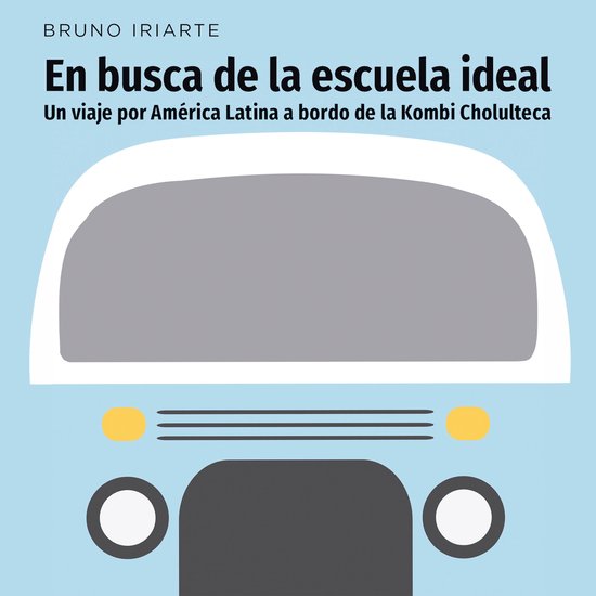 En busca de la escuela ideal. Un viaje por América Latina a ... - cover