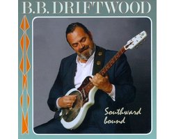 B.B. Driftwood - Southward Bound (SACD)