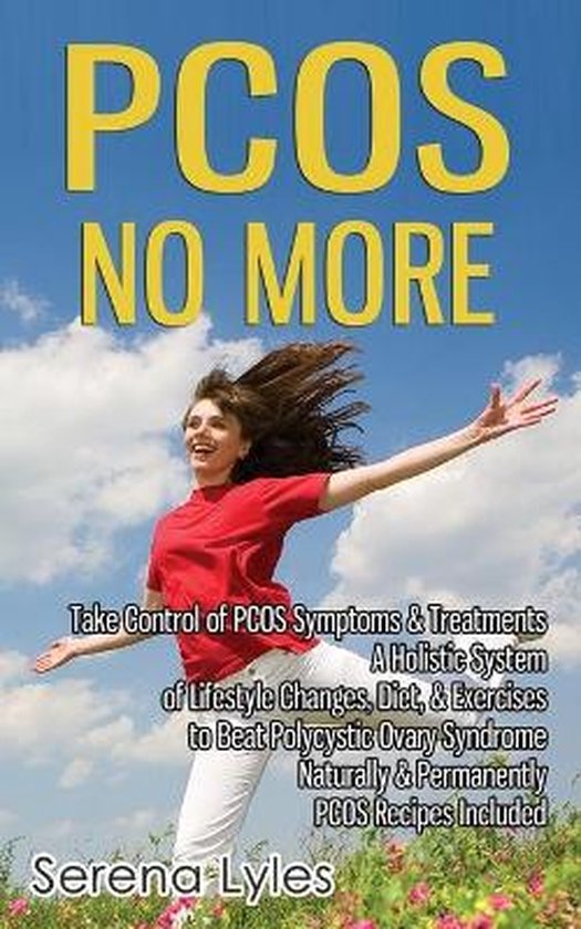 No Pcos PCOS No More - Take Control of PCOS Symptoms & Treatments - A Holistic ...