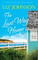 Prince Edward Island Shores 2 - The Last Way Home (Prince Edward Island Shores Book #2)