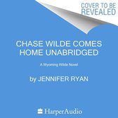 Chase Wilde Comes Home: A Wyoming Wilde Novel