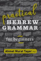 Intense Hebrew Beginners' Set- Practical Hebrew Grammar for Beginners