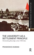 Routledge Research in Architecture - The University as a Settlement Principle