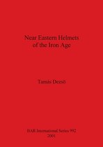 Near Eastern Helmets of the Iron Age