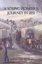 A Young Pioneer's Journey in 1851