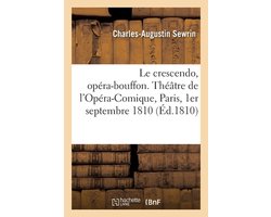 Le crescendo, opéra-bouffon, en un acte, imité de l'italien