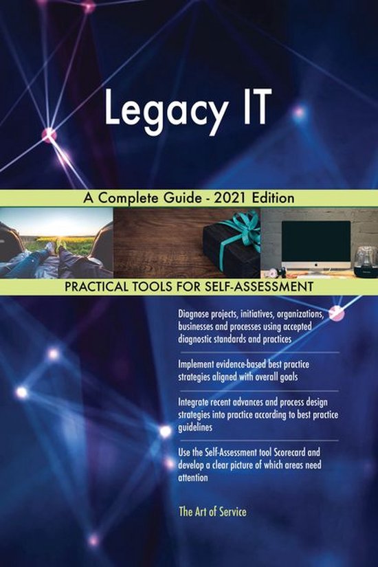 Legacy IT A Complete Guide - 2021 Edition (ebook), Gerardus Blokdyk ...