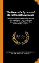 The Mercantile System and Its Historical Significance