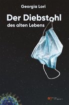 Der Diebstahl des alten Lebens