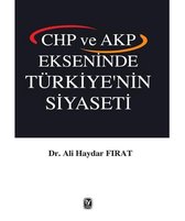 CHP ve AKP Ekseninde Türkiye'nin Siyaseti