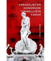 Yaradılıştan Günümüze Cinselliğin Tarihi