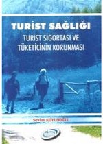 Turist SağlığıTurist Sigortası ve Tüketicinin Korunması
