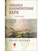 Osmanlı Hakimiyetinde Kefe