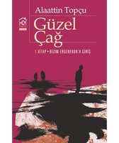 Güzel Çağ (1. Kitap: Bizim Ergenekon'a Giriş)