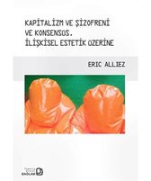 Kapitalizm ve Şizofreni ve Konsensüs İlişkisel Estetik