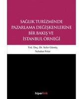 Sağlık Turizminde Pazarlama Değişkenlerine Bir Bakış ve