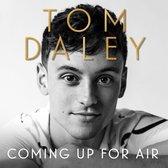 Coming Up for Air: What I Learned from Sport, Fame and Fatherhood. The inspiring autobiography and Sunday Times bestseller, from the award-winning Olympic diver and British sports personality
