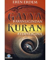 Gayya Karanlığından Kuran Aydınlığına