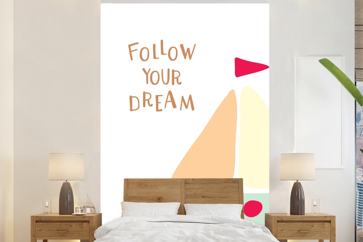 Behang - Fotobehang Illustratie met de quote Follow your dream en een zeilboot - Breedte 180 cm x hoogte 280 cm