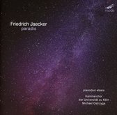 Pianoduo Elaesis; Chamber Choir Of The University - Friedrich Jaecker: Paradis (CD)