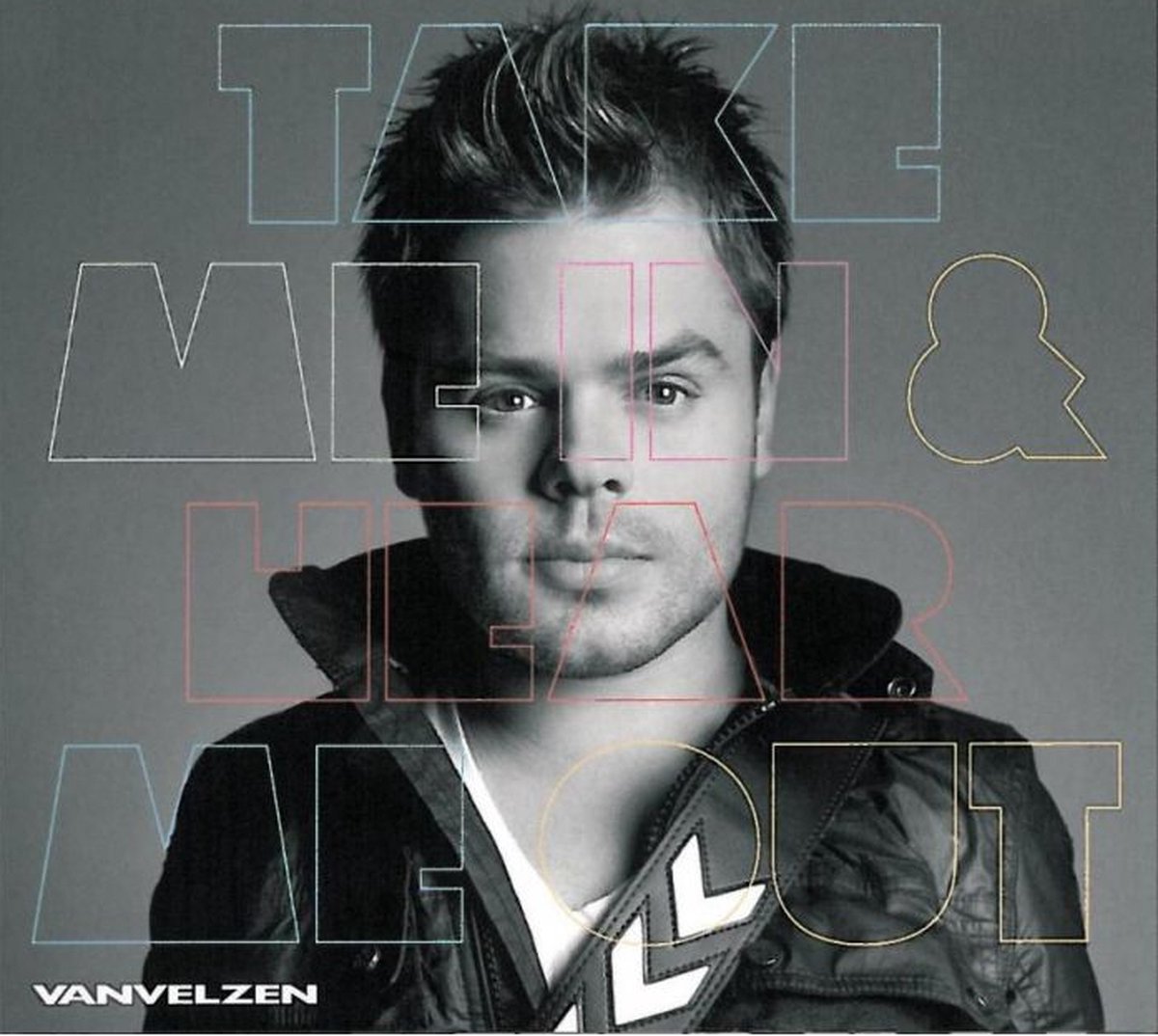 Van Velzen - Take Me In & Hear Me Out