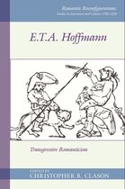 Romantic Reconfigurations: Studies in Literature and Culture 1780-1850- E. T. A. Hoffmann