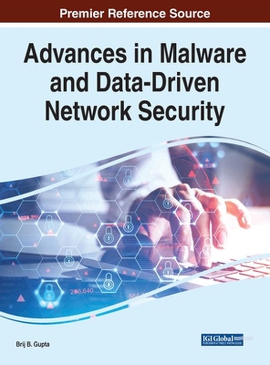 Advances in Malware and Data-Driven Network Security - cover