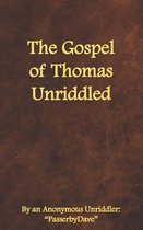 The Gospel of Thomas Unriddled