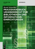 de Gruyter Reference- Praxishandbuch Urheberrecht f�r Bibliotheken und Informationseinrichtungen