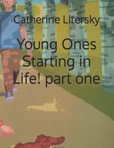 Young Ones Starting in Life! part one