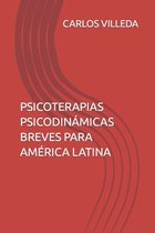 Psicoterapias Psicodinámicas Breves Para América Latina