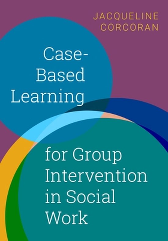 CaseBased Learning for Group Intervention in Social Work, Jacqueline