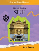How the World Worships- My Life as a Sikh