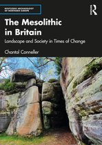 Routledge Archaeology of Northern Europe - The Mesolithic in Britain