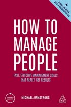 How to Manage People: Fast, Effective Management Skills That Really Get Results