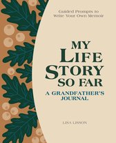 My Life Story So Far: A Grandfather's Journal