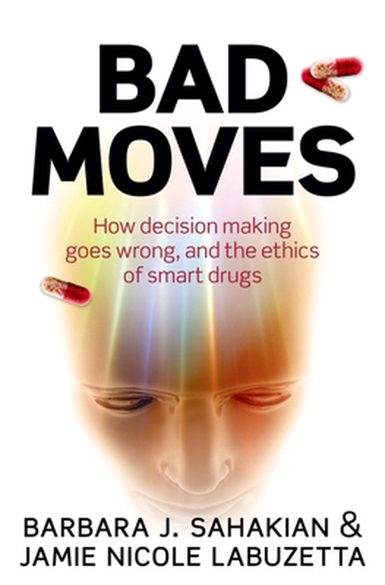 Bad Moves How Decision Making Goes Wrong - cover