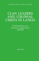 Oxford Studies in African Affairs- Clan Leaders and Colonial Chiefs in Lango