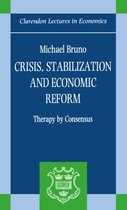 Clarendon Lectures in Economics- Crisis, Stabilization, and Economic Reform
