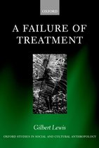 Oxford Studies in Social and Cultural Anthropology-A Failure of Treatment
