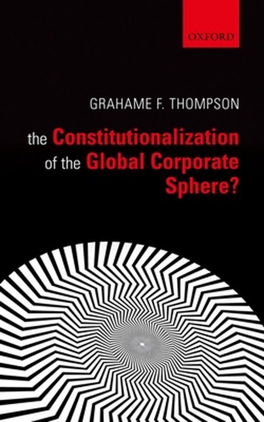 The Constitutionalization of the Global Corporate Sphere - cover