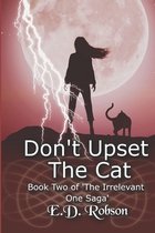Don't Upset the Cat